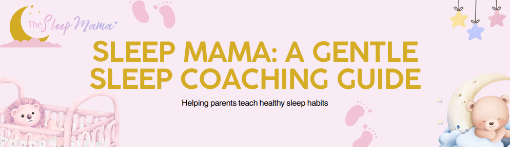 Sleep Sweet: A Gentle Sleep Coaching Guide