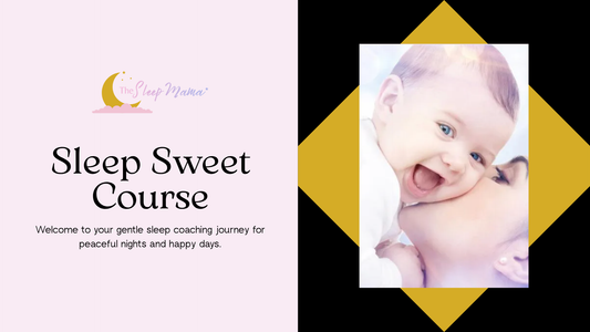 Sleep Sweet: A Gentle Sleep Coaching Course